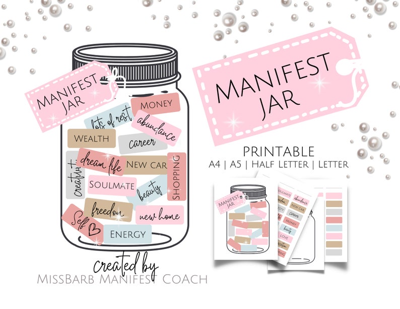 May include: Printable manifest jar with a pink label that says "MANIFEST JAR". The jar is filled with small slips of paper with words like "money", "abundance", "career", "new car", "soulmate", "freedom", "beauty", "new home", "energy", "lots of rest", "wealth", "dream life", "creativity", and "shopping".