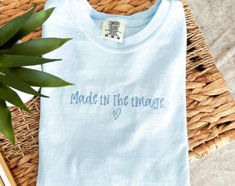 Made in the Image Christian T-Shirt | Personalized Comfort Colors Shirt