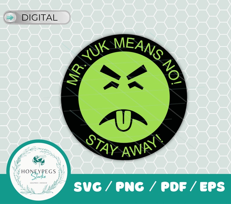 Mr. Yuk Stay Away Svg/png/eps/pdf Yuk Digital Sticker Cricut - Etsy