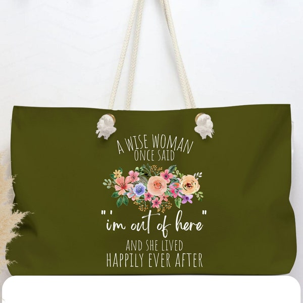 A Wise Woman Once Said "I'm Out of Here" Tote Bag, Perfect Retirement Gift for Women, Teacher Retirement Gift, Nurse Retirement