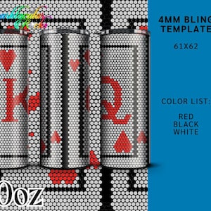 May include: Three 20 oz. tumbler designs featuring a playing card design with red hearts, black spades, and red diamonds. The tumblers are made with 4 mm bling and are 61 x 62 inches. The colour list includes red, black, and white.
