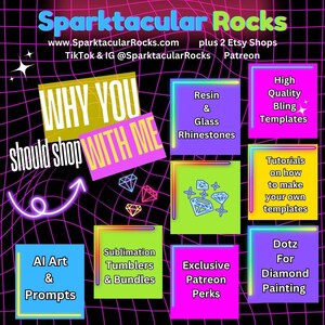 May include: A neon-themed graphic with the text "Sparktacular Rocks" and website information. The image highlights various offerings, including resin and glass rhinestones, bling templates, tutorials, AI art, sublimation tumblers, and diamond painting supplies.