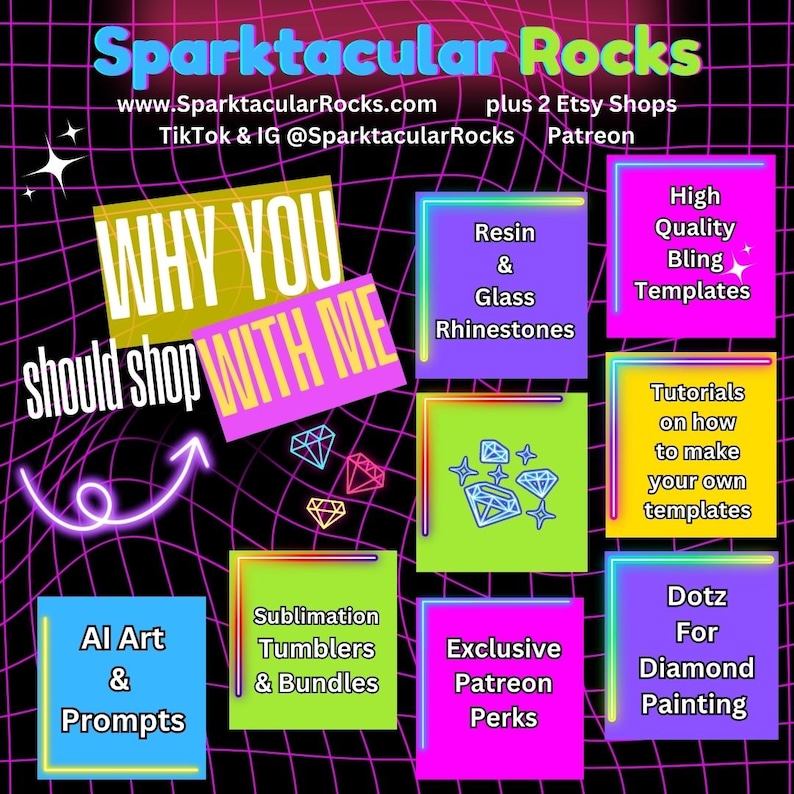 May include: A neon-themed graphic with the text "Sparktacular Rocks" and website information. The image highlights various offerings, including resin and glass rhinestones, bling templates, tutorials, AI art, sublimation tumblers, and diamond painting supplies.