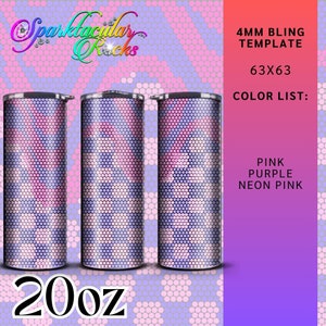 May include: Three 20oz stainless steel tumblers with a geometric pattern of pink and purple hexagons. The tumblers are for use with a 4mm bling template, 63x63. The color list includes pink, purple, and neon pink.