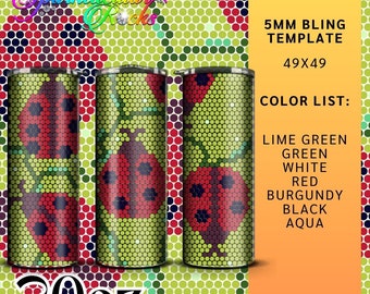 May include: A 20oz tumbler design template with a ladybug pattern in red, black, white, green, and lime green. The template is 49x49 and uses 5mm bling.