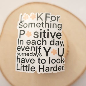 Look For Something Positive Sticker, Positivity Sticker, Die-Cut Sticker, Laptop Stickers, Waterproof Stickers, Vinyl Stickers
