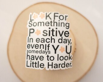 Look For Something Positive Sticker, Positivity Sticker, Die-Cut Sticker, Laptop Stickers, Waterproof Stickers, Vinyl Stickers