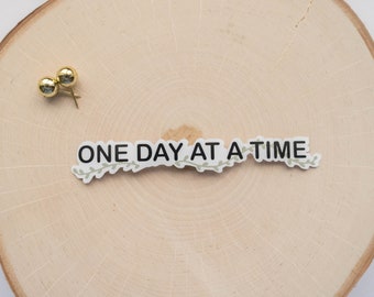 One Day At A Time Stickers, Die-Cut Sticker, Positivity Stickers, Laptop Stickers, Vinyl Sticker, Quote Stickers, Inspirerende Stickers,