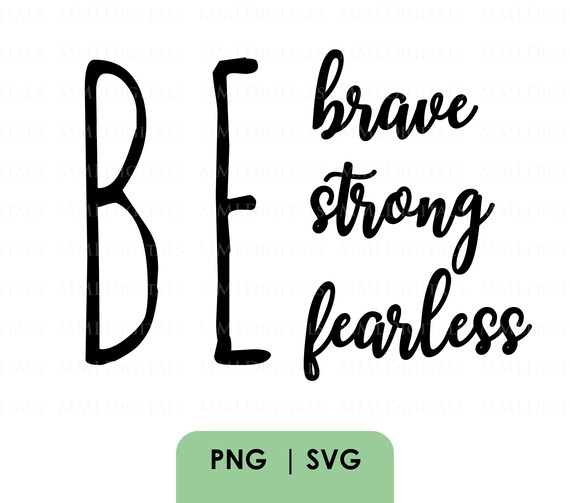 be strong and fearless quotes