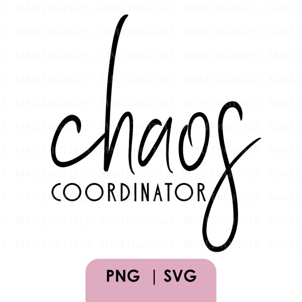 Chaos Coordinator svg, teacher svg, chaos coordinator tumbler png, cricut cut file, teacher shirt svg, teacher gift svg, mom life