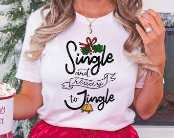 Single and Ready to Jingle Christmas Tee, Women's Graphic T-Shirt