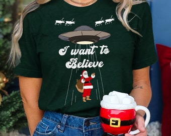 I Want to Believe Christmas UFO Santa T-Shirt, Vintage Feel