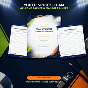 May include: A youth sports team welcome packet and manager binder set featuring 30 editable pages. The documents include a cover page with space for a team logo, a season-at-a-glance schedule, and a volunteer sign-up sheet with blue and orange accents.