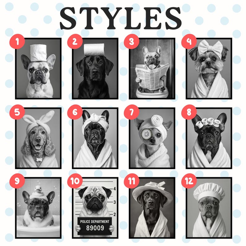 Style chart 1–12: black‑and‑white bathroom or spa scenes—dogs with toilet‑paper hats, newspaper on toilet, bunny ears, towel turbans, bubble bath, pug police line‑up, lab with sun‑hat, chef beanie, etc. Purple background title “STYLES.”