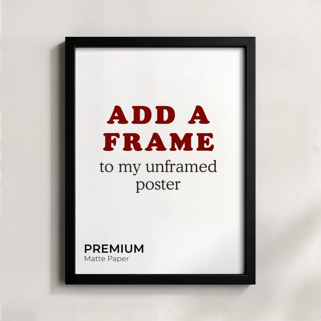 Framing Add-on for Unframed Poster, Upgrade to Ready-to-hang Print ...