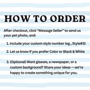 “How to Order” infographic on light blue striped background: three numbered steps explaining how buyers message the seller with pet photo, style number, color preference, and optional accessories like glasses or custom background.