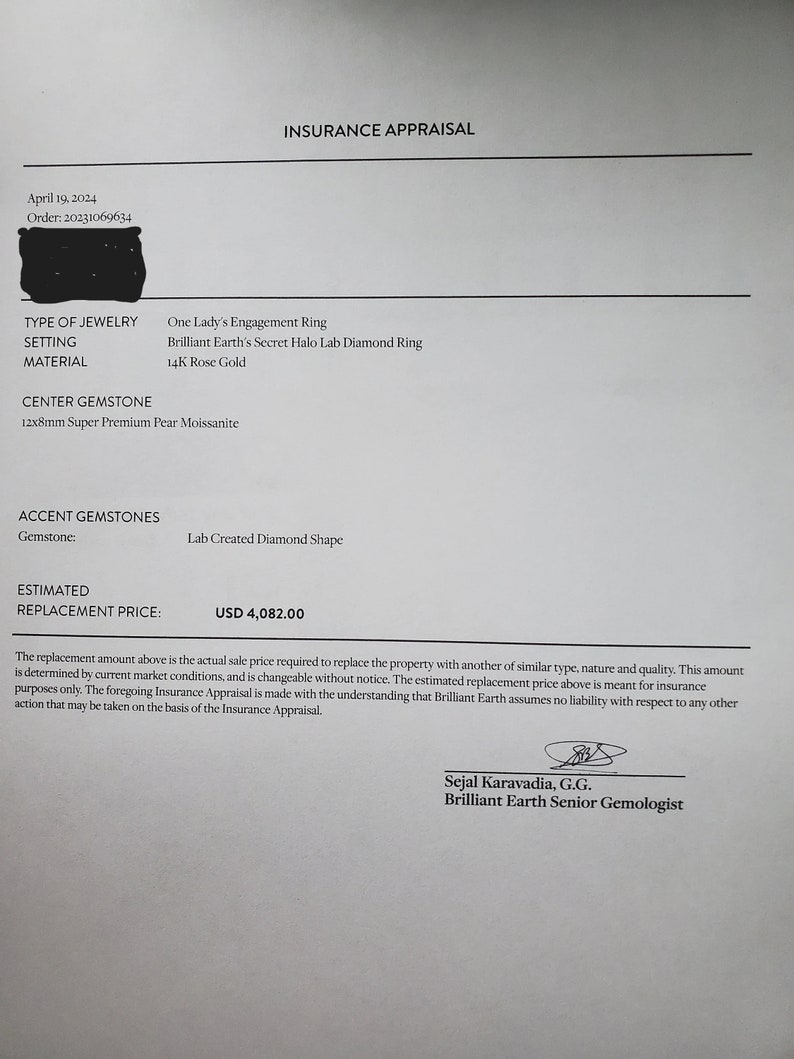 May include: Insurance appraisal document for a one lady's engagement ring with a 12x8mm super premium pear moissanite center gemstone, a brilliant earth's secret halo lab diamond ring setting, and 14k rose gold material. The estimated replacement price is USD 4,082.00.
