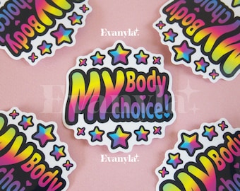 My body my choice Transparent Vinyl Sticker 3" | Feminism | pro-choice | Self love | Healing | Aesthetic Sticker | Water bottle