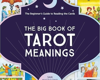 Le grand livre des significations du tarot : guide du débutant pour lire les cartes