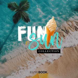 May include: An image with the words "FUN n SUN COLLECTION" in white and teal lettering, with a palm frond and an ice cream cone on a beach background. The Elitebook logo is at the bottom.