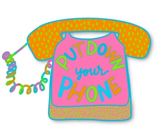 Put Down Your Phone Sticker | Hydroflask Sticker | Laptop Sticker | Waterproof Sticker | Scrapbook Sticker