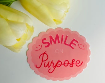 Smile on Purpose Sticker | Hydroflask Sticker | Laptop Sticker | Wasserfester Sticker | Scrapbook Sticker