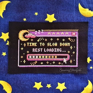 Slow Down Rest Loading... - Cross Stitch Pattern Keeper PDF Printable Digital Chart Computer Pop Up Night Sweet Dreams Cute Kawaii Beginner