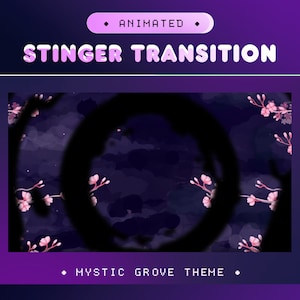 May include: Animated stinger transition with a dark purple background and pink cherry blossoms. The text "STINGER TRANSITION" is in a pink bubble font. The text "MYSTIC GROVE THEME" is in a white pixel font.