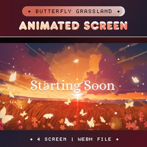 Puede incluir: Un gráfico digital titulado BUTTERFLY GRASSLAND ANIMATED SCREEN que muestra un atardecer sobre un campo con mariposas blancas y el texto Starting Soon. La escena incluye nubes naranjas y moradas, partículas de luz y flores rojas.