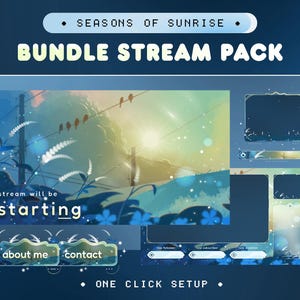 Op de afbeelding: Een digitaal stream-pakket getiteld SEASONS OF SUNRISE BUNDLE STREAM PACK met een startscherm met een zonsopganglandschap, vogels op draden en de tekst stream will be starting. Bevat diverse overlays, knoppen met de tekst about me en contact, en labels voor new follower, new subscriber en new donation.
