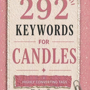 Puede incluir: Gráfico rosa y crema con el texto "292 PALABRAS CLAVE PARA VELAS" y "ETIQUETAS DE ALTA CONVERSIÓN". También se incluyen las palabras "Find on Etsy faster". Un clip de plata está en el lado derecho.