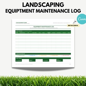 May include: A white equipment maintenance log with green and black text. The log includes sections for fleet overview, condition rating key, and fleet totals. The text "LANDSCAPING EQUIPMENT MAINTENANCE LOG" is at the top.