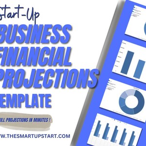 May include: A blue and white graphic promoting a business financial projections template. The text reads "Start-Up BUSINESS FINANCIAL PROJECTIONS TEMPLATE" with the tagline "FULL PROJECTIONS IN MINUTES!" and a website address. Charts and graphs are displayed.