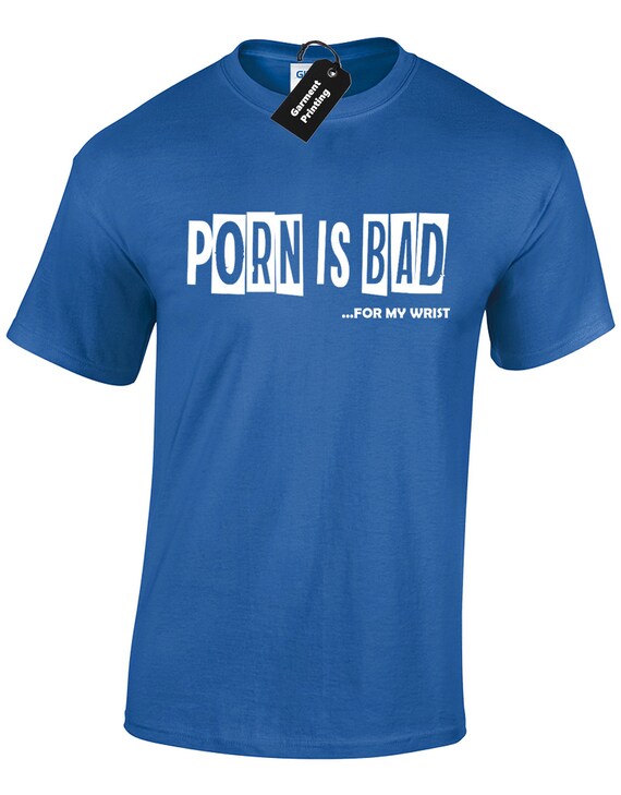 Porn is Bad Mens T Shirt Funny Rude Design Joke Gift Brother - Etsy