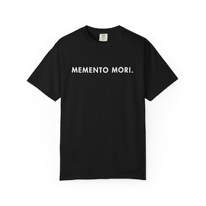 Memento Mori Shirt: Minimalist Stoic Quote, Unisex Black Tee