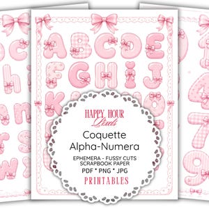 May include: A digital printable set featuring pink alphabet letters and numbers decorated with small bows and various patterns like gingham and polka dots. The central text reads Happy Hour Pixels Coquette Alpha-Numera EPHEMERA FUSSY CUTS SCRAPBOOK PAPER PDF PNG JPG PRINTABLES.
