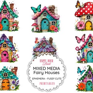 May include: A collection of eight colourful digital illustrations of fairy houses featuring butterflies, flowers, mushrooms, and heart-shaped door accents. The central text reads Happy Hour Pixels, Mixed Media Fairy Houses, Ephemera - Fussy Cuts, Printables.