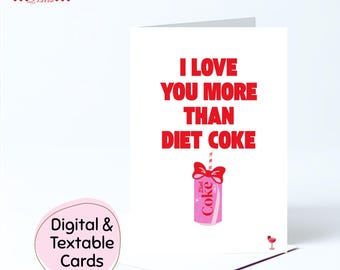 I Love You More Than Diet Coke Birthday Card, Digital & Textable Greeting (Instant Download)