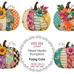 Peut inclure: Cinq citrouilles décoratives présentant des motifs mixtes incluant des pois, des imprimés floraux, des partitions de musique et des carreaux. Chaque citrouille est ornée d'une fleur colorée et de feuilles. Le texte indique : Happy Hour Pixels Mixed Media Pumpkins Fussy Cuts PRINTABLES PNG * JPG * PDF.