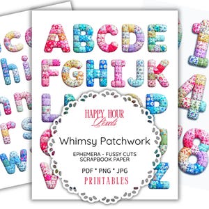 Puede incluir: Una hoja digital con letras y n&uacute;meros de estilo patchwork en varios patrones florales. El texto central dice Happy Hour Pixels Whimsy Patchwork Ephemera - Fussy Cuts Scrapbook Paper PDF * PNG * JPG Printables dentro de un marco decorativo.