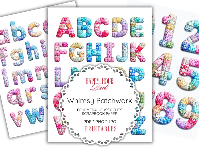 Puede incluir: Una hoja digital con letras y n&uacute;meros de estilo patchwork en varios patrones florales. El texto central dice Happy Hour Pixels Whimsy Patchwork Ephemera - Fussy Cuts Scrapbook Paper PDF * PNG * JPG Printables dentro de un marco decorativo.