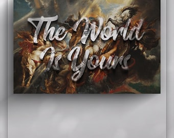 The World Is Yours Canvas Print, Baroque Style Motivational Wall Art