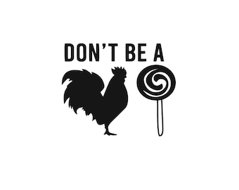 Don't be a C**** Sucker