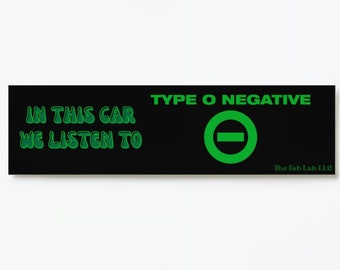 IN THIS CAR type o negative bumper sticker