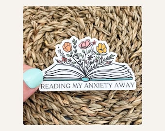 Reading My Anxiety Away | Book Lover Sticker | Mental Health Gift | Floral Bookish Decal