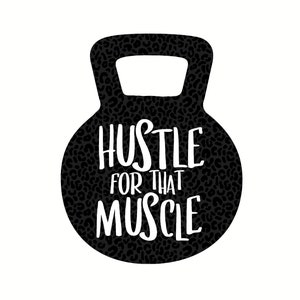 Hustle for that Muscle PNG | Digital Download | Fitness Quote | Gym | Leopard