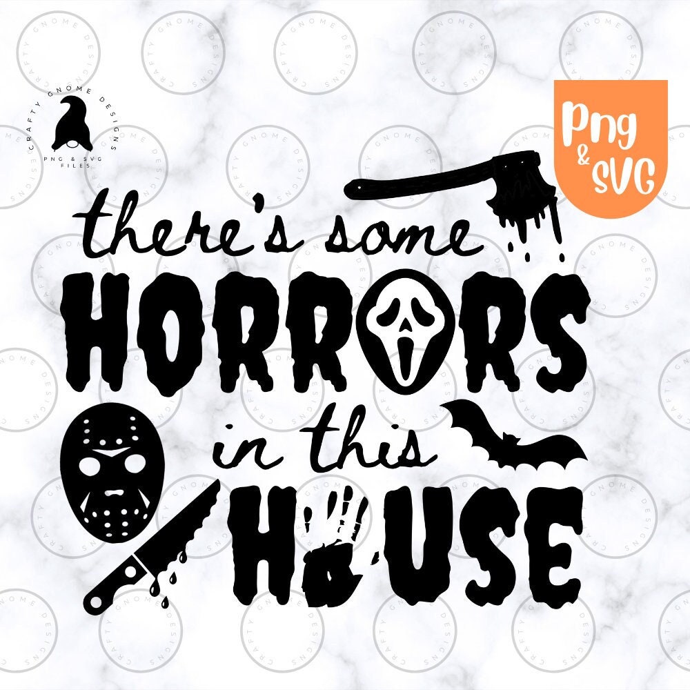 There's Some Horrors in This House SVG PNG Digital - Etsy