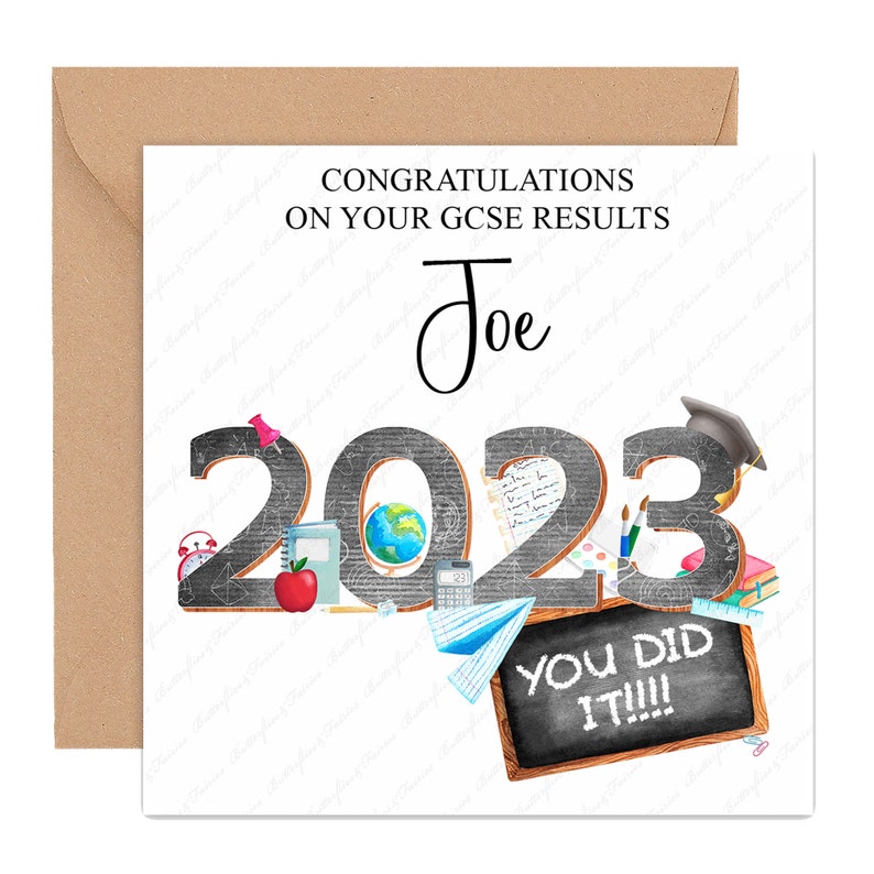May include: A white card with a black and white illustration of the year 2023 with school supplies. The text "Congratulations on your GCSE results Joe You Did It!!!" is on the card.