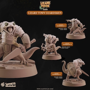 May include: A promotional image for Lizard Town Guardsmen miniatures. The image features several detailed, unpainted lizard-like figures in various poses, including one with a sword and shield. The text on the image includes "Lizard Town" and "Supported."
