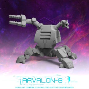 May include: A grey, mechanical model of a quadrupedal robot with a large weapon on one arm and a smaller cannon on the other. The text "ARVALON-8" is displayed at the bottom, along with the words "MODULAR TERRAIN, STUNNING PRE-SUPPORTED MINIATURES".